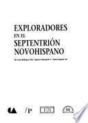 Exploradores en el septentrión novohispano