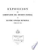 Exposición del Gobernador del Distrito Federal al ilustre Concejo Municipal