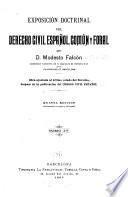 Exposición doctrinal del derecho civil español, común y foral, obra ajustada al último estado del derecho, después de la publicación Código civil español