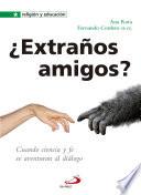 ¿Extraños amigos?
