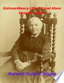 Extraordinary Life of Great Slave Harriet Jacobs