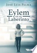 Eylem en su laberinto