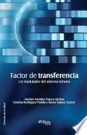 Factor de Transferencia. Un Modulador Del Sistema Inmune