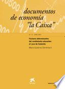Factores Determinantes del Rendimiento Educativo: El Caso de Cataluna