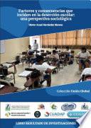 Factores y consecuencias que inciden en la deserción escolar: una perspectiva sociológica