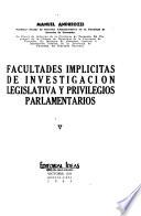 Facultades implícitas de investigación legislativa y privilegios parlamentarios