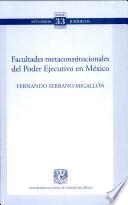 Facultades Metaconstitucionales Del Poder Ejecutivo en Mexico
