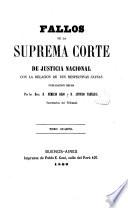 Fallos de la Suprema Corte de Justicia nacional, con la relación de sus respectivas causas