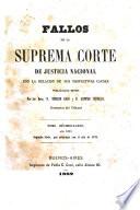Fallos de la Suprema Corte de Justicia nacional, con la relación de sus respectivas causas