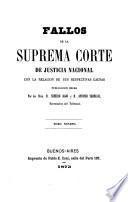 Fallos de la Suprema Corte de Justicia nacional, con la relación de sus respectivas causas