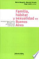 Familia, hábitat y sexualidad en Buenos Aires