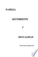Familia, sentimiento y sexualidad