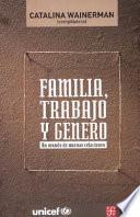 Familia, trabajo y género