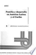 Familia y desarrollo en América Latina y el Caribe