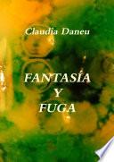 FANTASÍA Y FUGA - De cómo la Imagen no es pura Fantasía, y a través de ella se Fuga una importante connotación: un Concepto que hace a la manera de ver el mundo y de comportarse