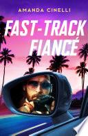 Fast-Track Fiancé (The Fast Track Billionaires' Club, Book 2) (Mills & Boon Modern)
