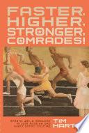 Faster, Higher, Stronger, Comrades!