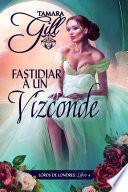 Fastidiar a un Vizconde