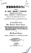 Febrero, o Libreria de jueces, abogados y escribanos, comprensiva de los códigos civil, criminal y administrativo, tanto en la parte teórica como en la práctica, con arreglo en un todo a la legislación hoy vigente