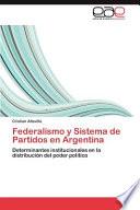 Federalismo Y Sistema de Partidos en Argentin