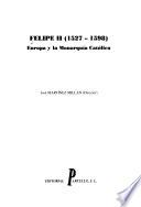 Felipe II (1527-1598): Inquisición, religión y confesionalismo