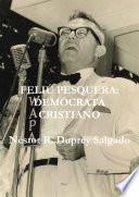 FELIÚ PESQUERA: DEMÓCRATA CRISTIANO