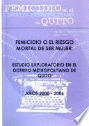 Femicidio, o, El riesgo mortal de ser mujer