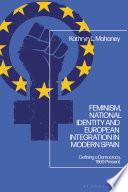 Feminism, National Identity and European Integration in Modern Spain