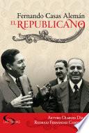 Fernando Casas Alemán: el republicano