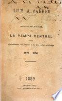 Ferro-carril de la Pampa Central desde Bahía Blanca á Villa Mercedes de San Luis y Rio 4o de Córdoba, 1877-1888