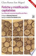 Fetiche y mistificación capitalistas (2a Edición)