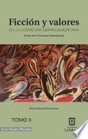 Ficción y valores EN LA LITERATURA HISPANOAMERICANA