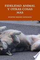 FIDELIDAD ANIMAL Y OTRAS COSAS MAS