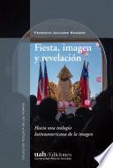 Fiesta, imagen y revelación