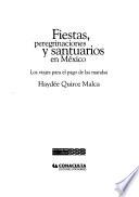 Fiestas, peregrinaciones y santuarios en México