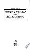 Figuras y estampas del Madrid Goyesco