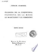 Filosofía de la coqueteria, filosofía de la moda, lo masculino y lo femenino