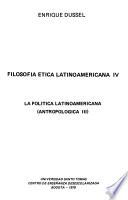 Filosofía ética latinoamericana: La política latinoamericana (antropológica III)