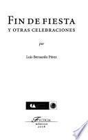Fin de fiesta y otras celebraciones