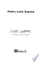 Firme-- Zapata!