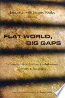 Flat World, Big Gaps