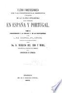 Flora fanerogámica de la peninsula Iberica, ó, Descripcion de las plantas cotyledóneas, que crecen en España y Portugal ...: Correspondiente a la subclase 2.a de las dicotyledóneas, ó sean las corolifloras