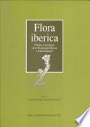 Flora Iberica : plantas vasculares de la Península Ibérica e Islas Baleares