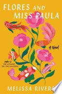 Flores and Miss Paula