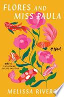 Flores and Miss Paula