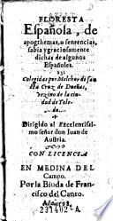 Floresta Española, de apogthemas, o sentencias, fabia y graciosamente dichas de algunos Españoles