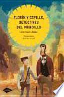 Florín y Cepillo, detectives del mundillo