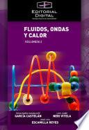 Fluidos, ondas y calor. Volumen 2