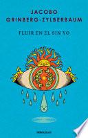 Fluir En El Sin Yo / Flowing in the No-Self