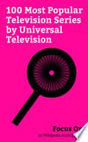 Focus On: 100 Most Popular Television Series by Universal Television